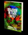 Oblivion in Flux by Maxwell I. Gold