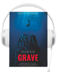 Ocean Grave Audiobook by Matt Serafini