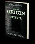 The Origin of Evil (Book I) by Caroline Angel