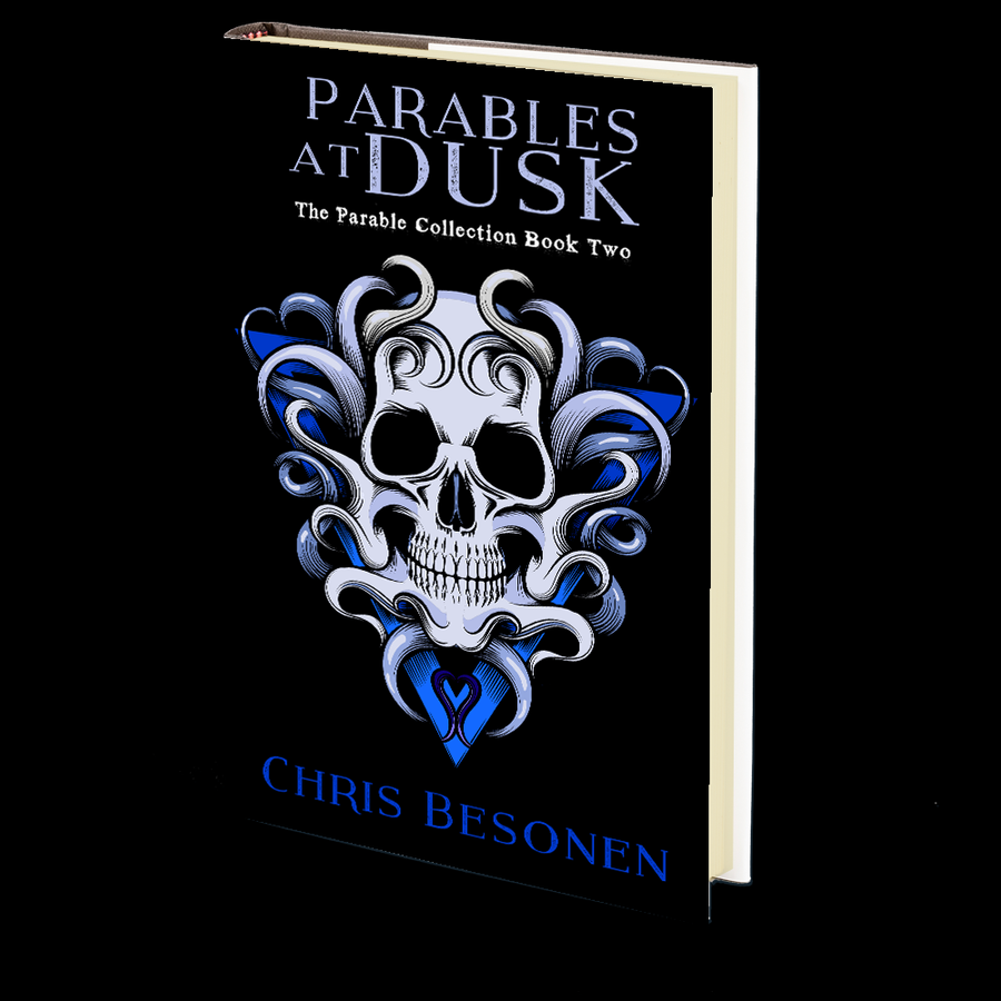 Parables At Dusk (The Parable Collection: Two) by Chris Besonen