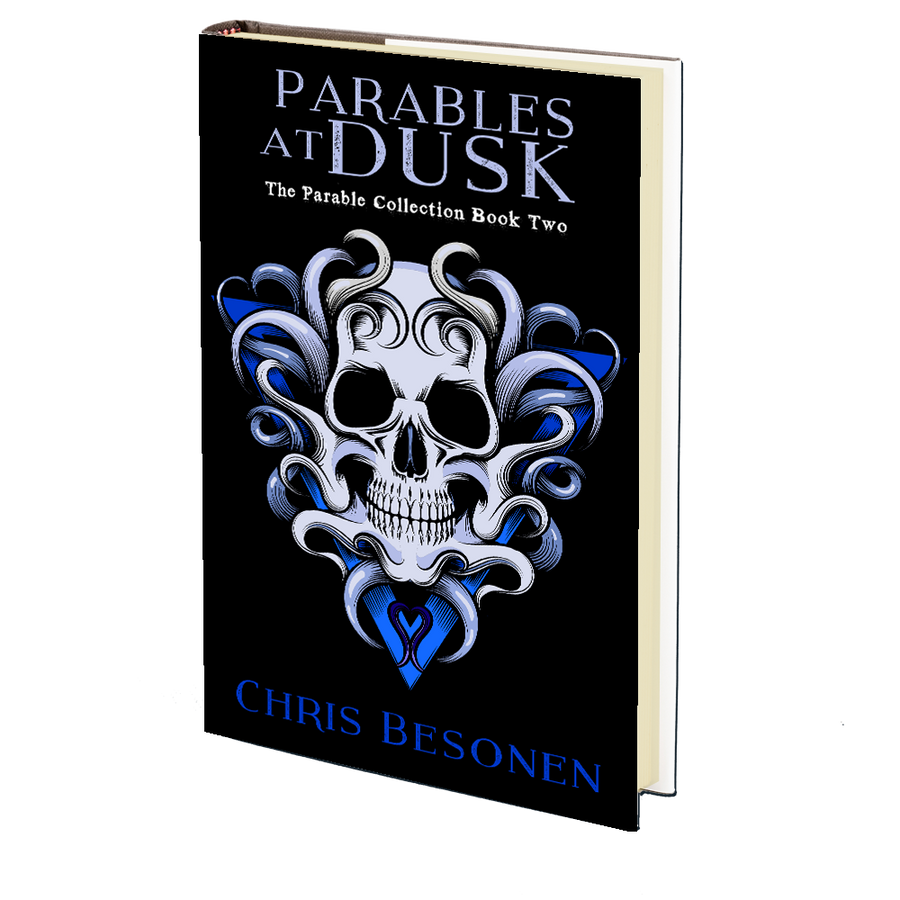 Parables At Dusk (The Parable Collection: Two) by Chris Besonen