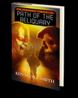 Path of the Reliquary (The Horsemen Chronicles Book 2) by Ken Scott Smith