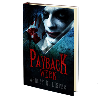 Payback Week: The Story of a Killer Clown by Ashley Lister