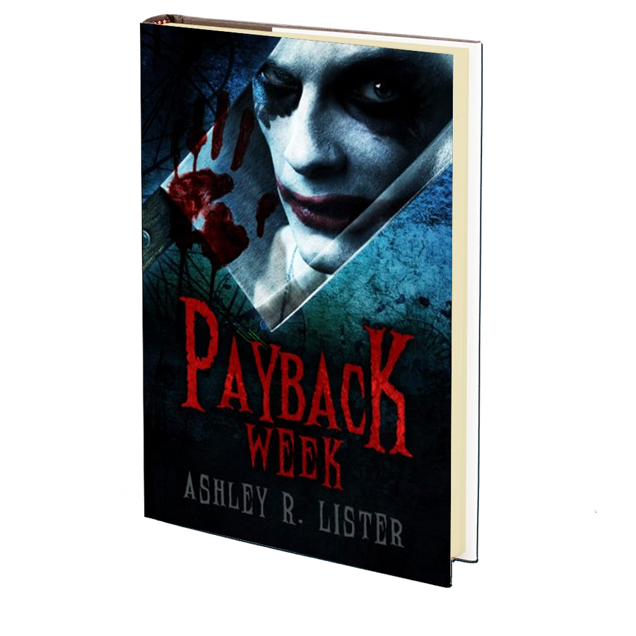 Payback Week: The Story of a Killer Clown by Ashley Lister