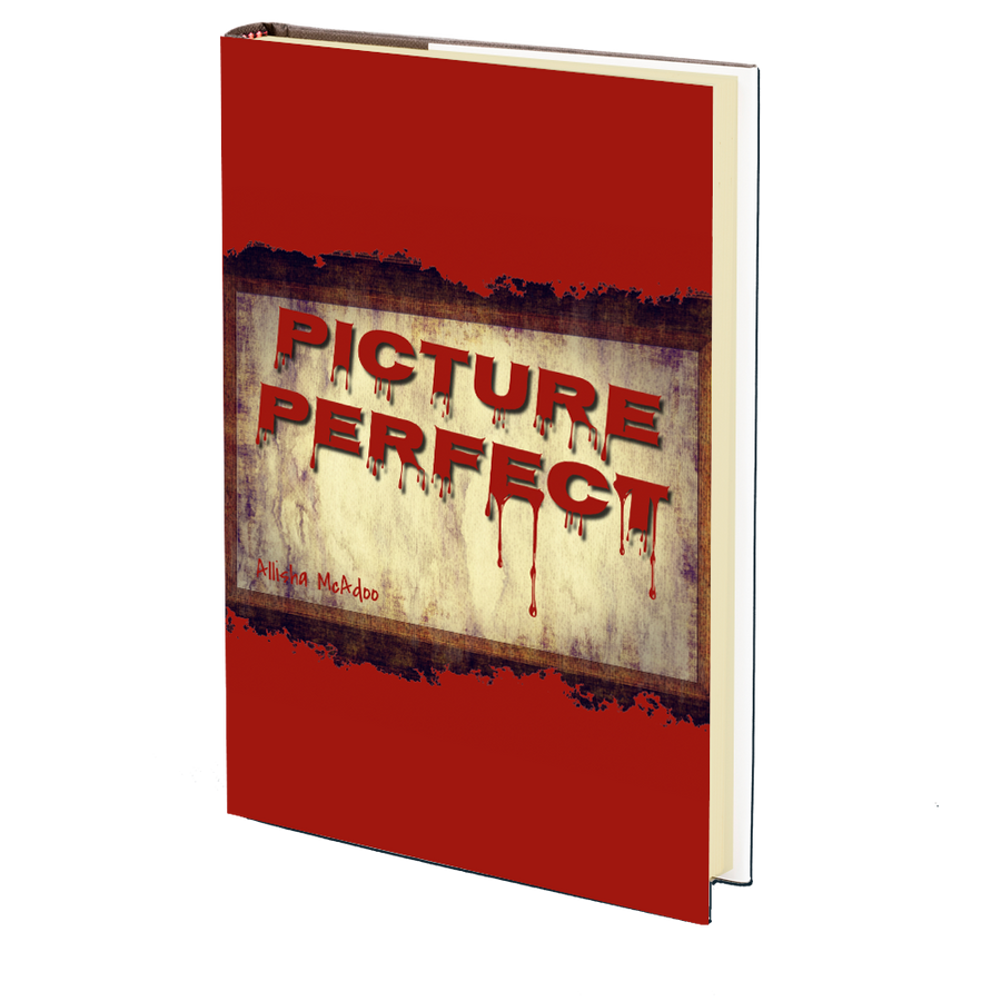 Picture Perfect by Allisha McAdoo