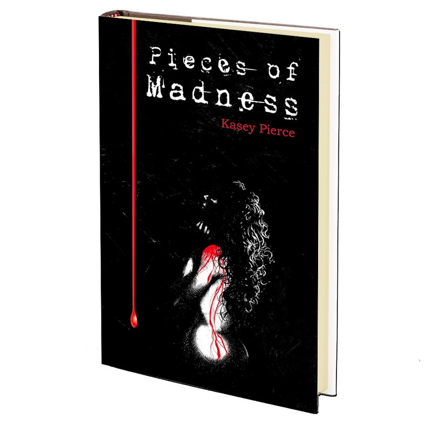 Pieces of Madness by Kasey Pierce