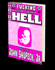 Pink (Fucking Scumbags Burn in Hell: Book 6) by John Shupeck, Jr.