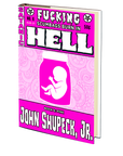 Pink (Fucking Scumbags Burn in Hell: Book 6) by John Shupeck, Jr.