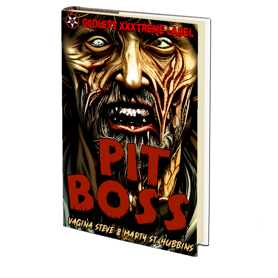 Pit Boss by Vagina Steve & Marty St. Hubbins
