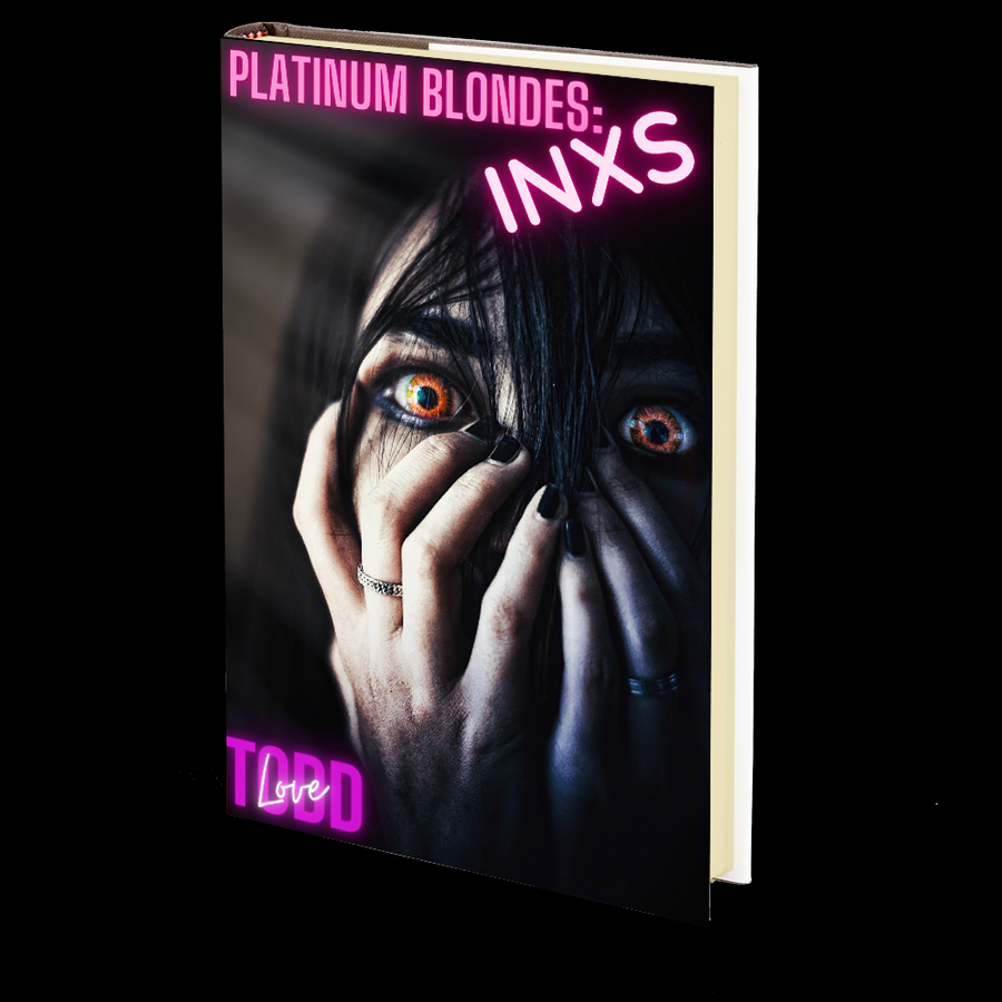 Platinum Blondes: INXS (Book 2) by Todd Love