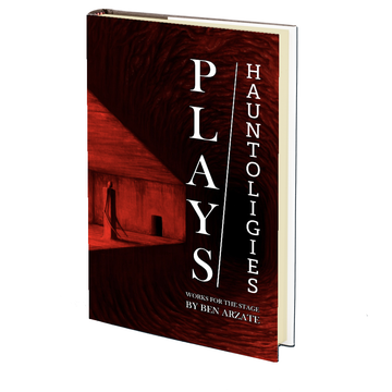PLAYS/hauntologies by Ben Arzate