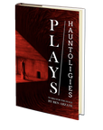 PLAYS/hauntologies by Ben Arzate