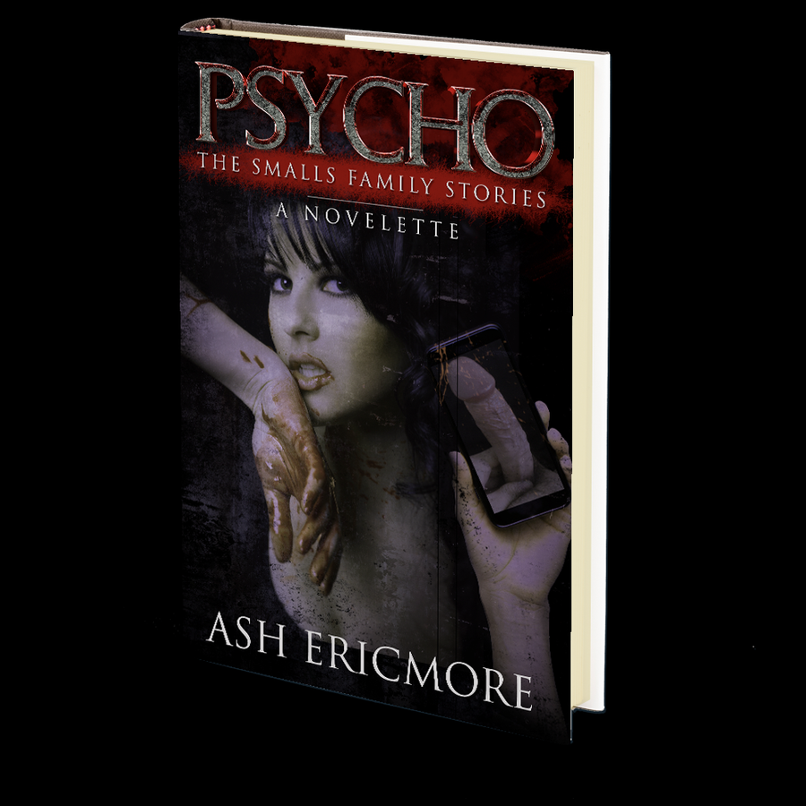 Psycho (The Smalls Family Stories V) by Ash Ericmore
