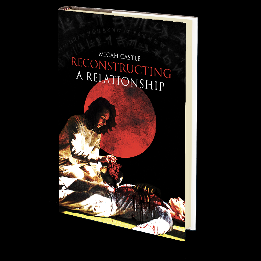 Reconstructing a Relationship by Micah Castle