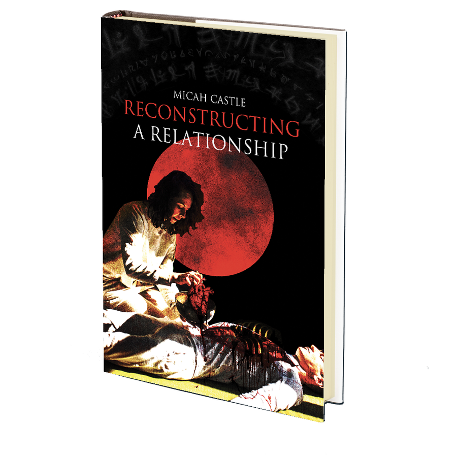 Reconstructing a Relationship by Micah Castle