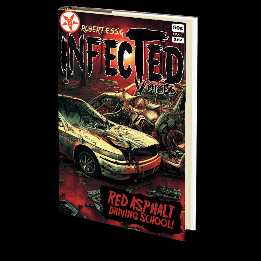Red Asphalt Driving School (Infected Voice #2) by Robert Essig