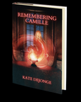 Remembering Camile by Kate DeJonge