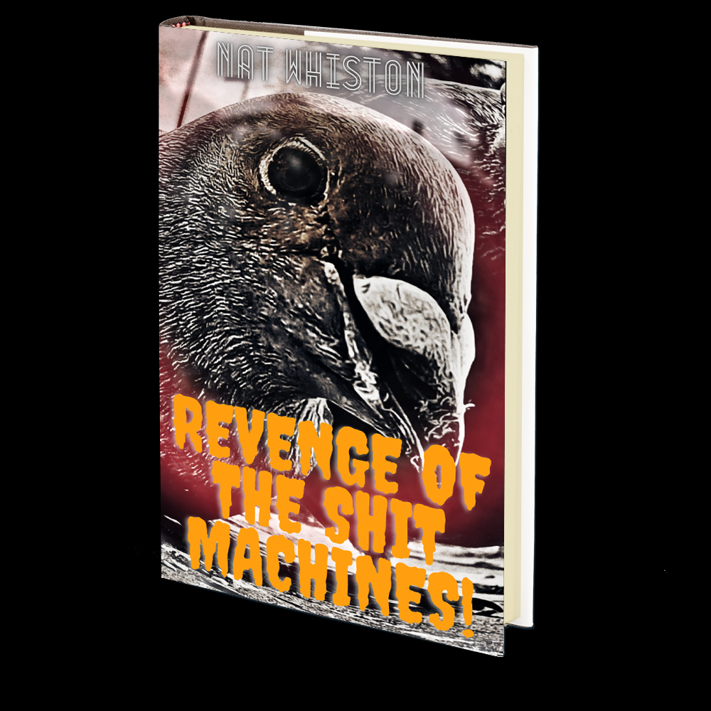Revenge of the Shit Machines by Nat Whiston