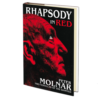 Rhapsody in Red: Two Novellas of The Damned by Peter Molnar