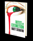 Rites of Extinction by Matt Serafini