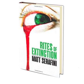 Rites of Extinction by Matt Serafini
