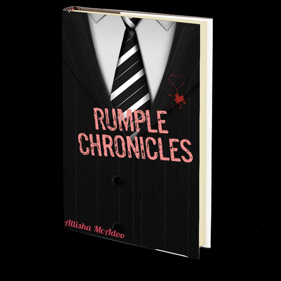 The Rumple Chronicles by Allisha McAdoo
