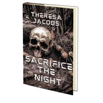 Sacrifice the Night by Theresa Jacobs