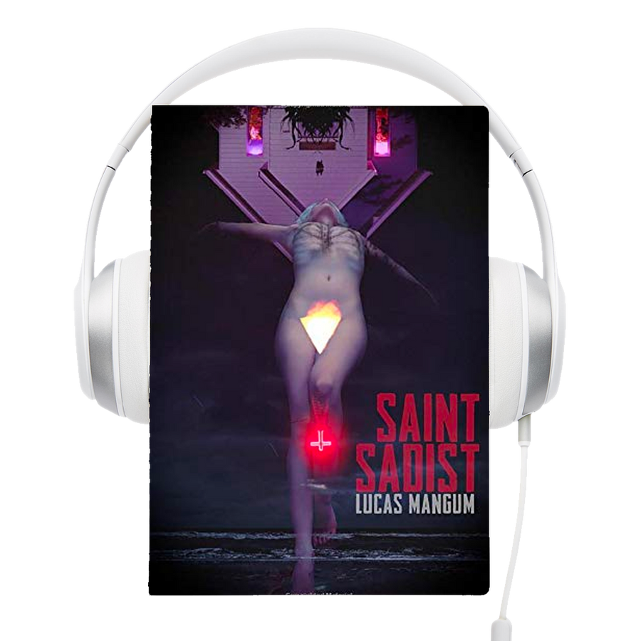 Saint Sadist Audiobook by Lucas Mangum