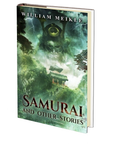 Samurai and Other Stories by William Meikle