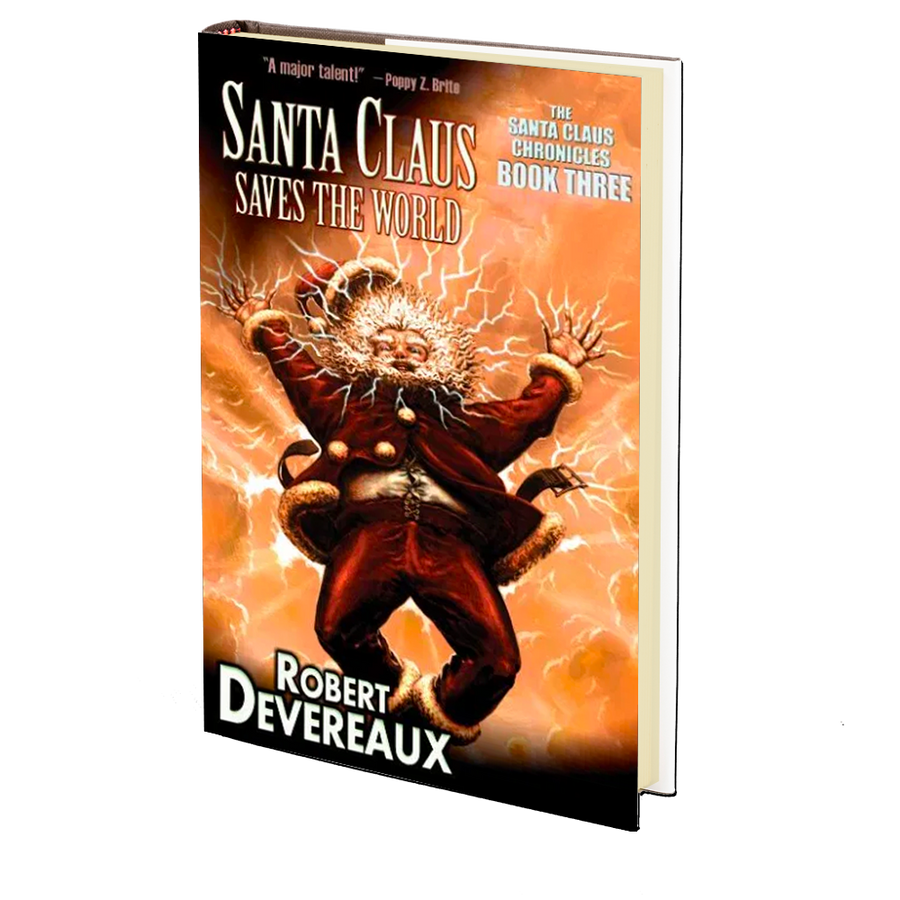 Santa Claus Saves The World by Robert Devereaux