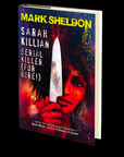 Sarah Killian: Serial Killer (For Hire!) by Mark Sheldon