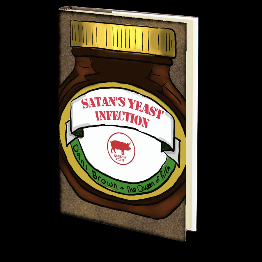 Satan's Yeast Infection by Dani Brown