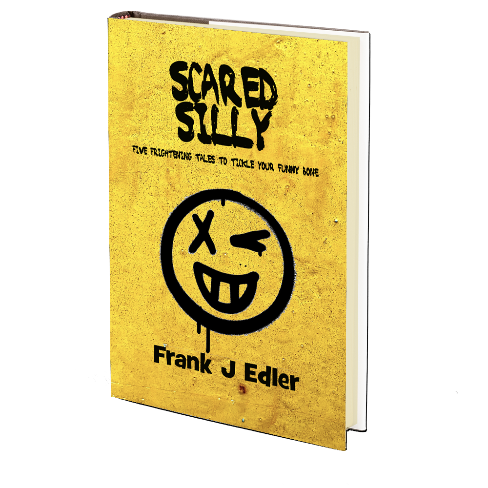 Scared Silly by Frank J Edler