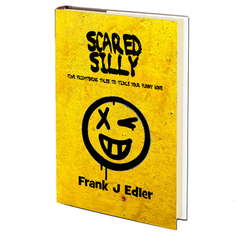 Scared Silly by Frank J Edler