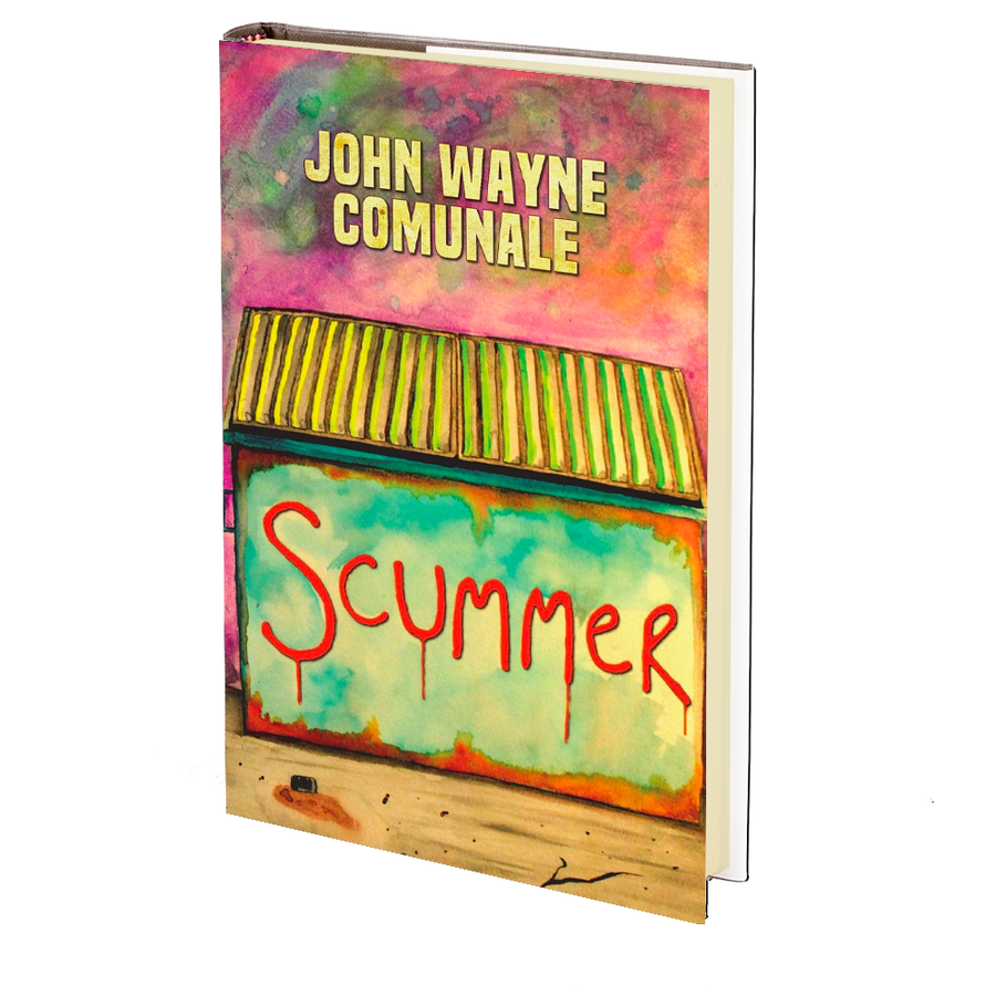 Scummer by John Wayne Comunale