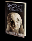 Secret Basements by Robert Essig