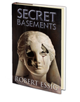 Secret Basements by Robert Essig