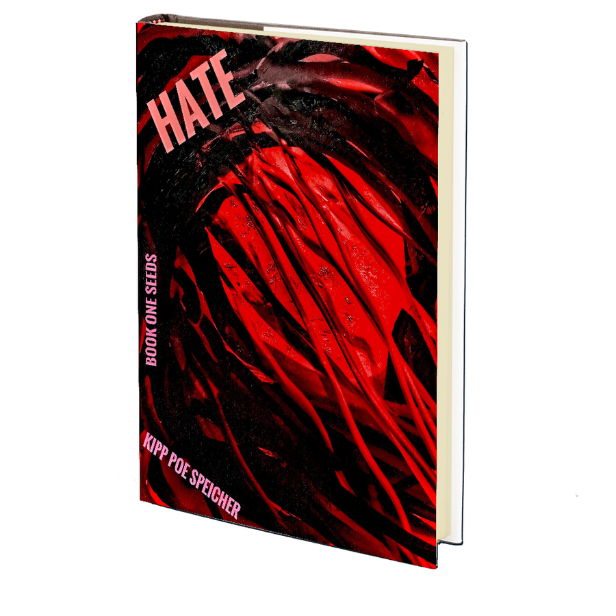 Seeds (Hate: Book 1) by Kipp Poe Speicher
