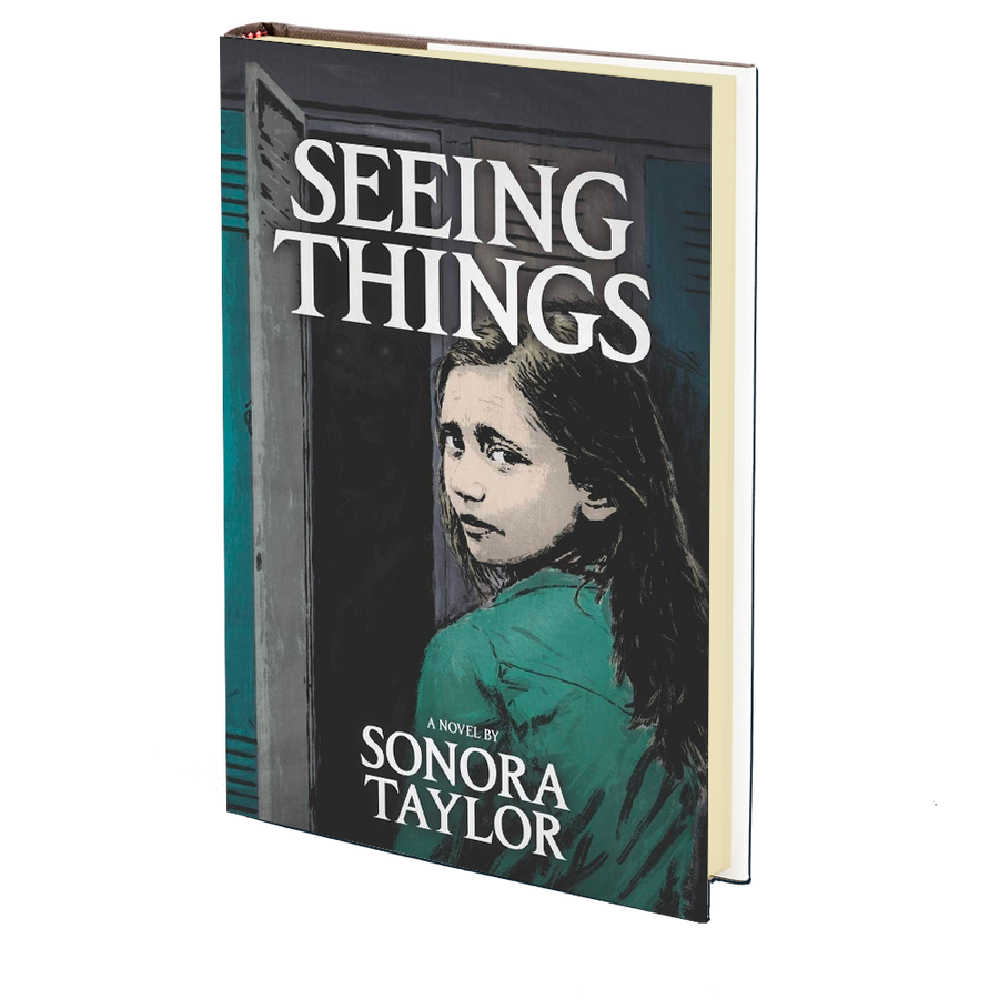 Seeing Things by Sonora Taylor