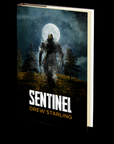 SENTINEL: A Thrilling Supernatural Horror Novel by Drew Starling