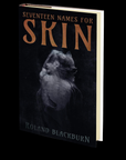 Seventeen Names for Skin by Roland Blackburn
