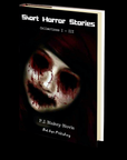 Short Horror Stories Vol I (Collections I-III) by P.J. Blakey-Novis