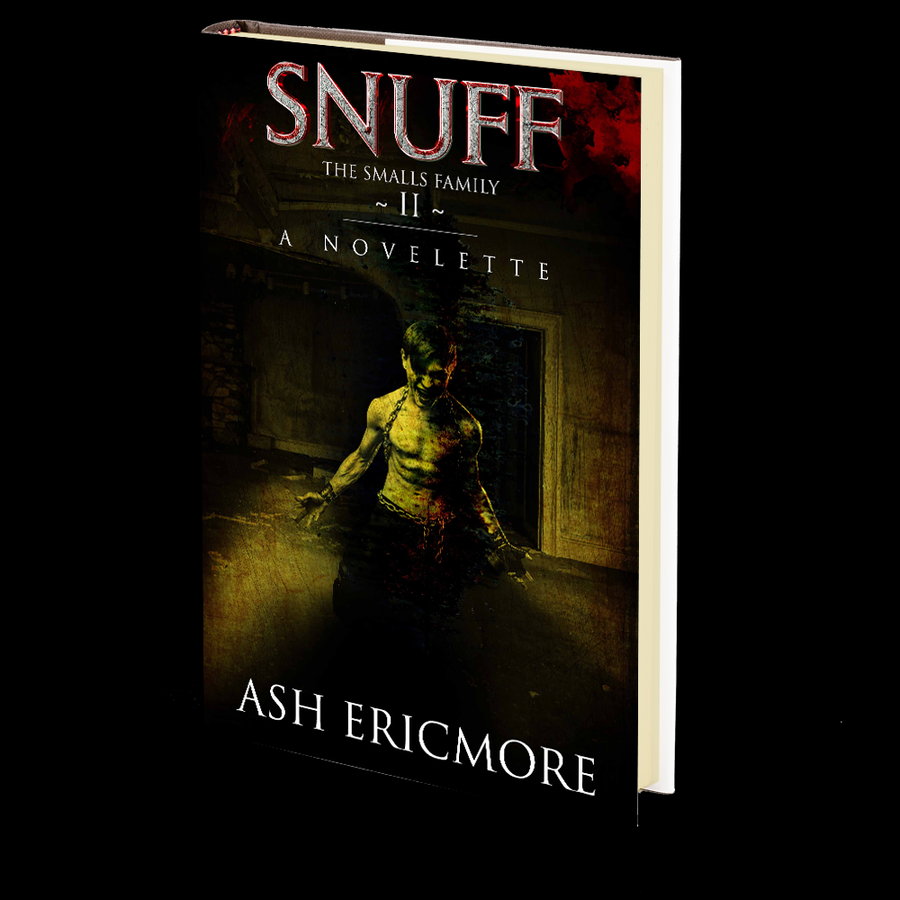 Snuff (The Smalls Family II) by Ash Ericmore