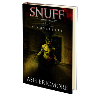 Snuff (The Smalls Family II) by Ash Ericmore