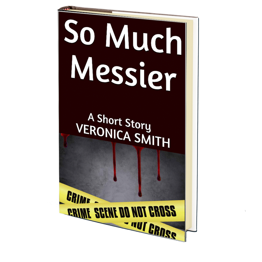 So Much Messier: A Short Story  by Veronica Smith