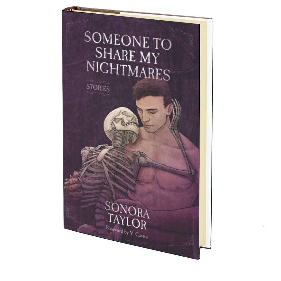 Someone to Share My Nightmares: Stories by Sonora Taylor