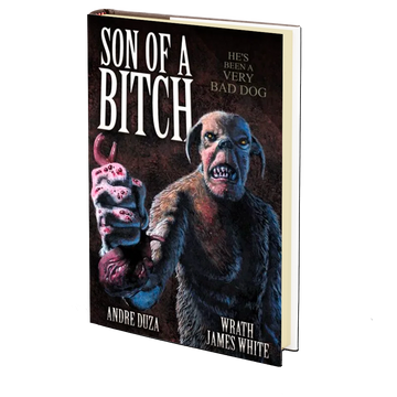 Son of a Bitch by Andre Duza and Wrath James White