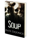 Soup by Kate DeJonge