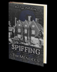 Spiffing: A Cosmic Horror Novella by Tim Mendees
