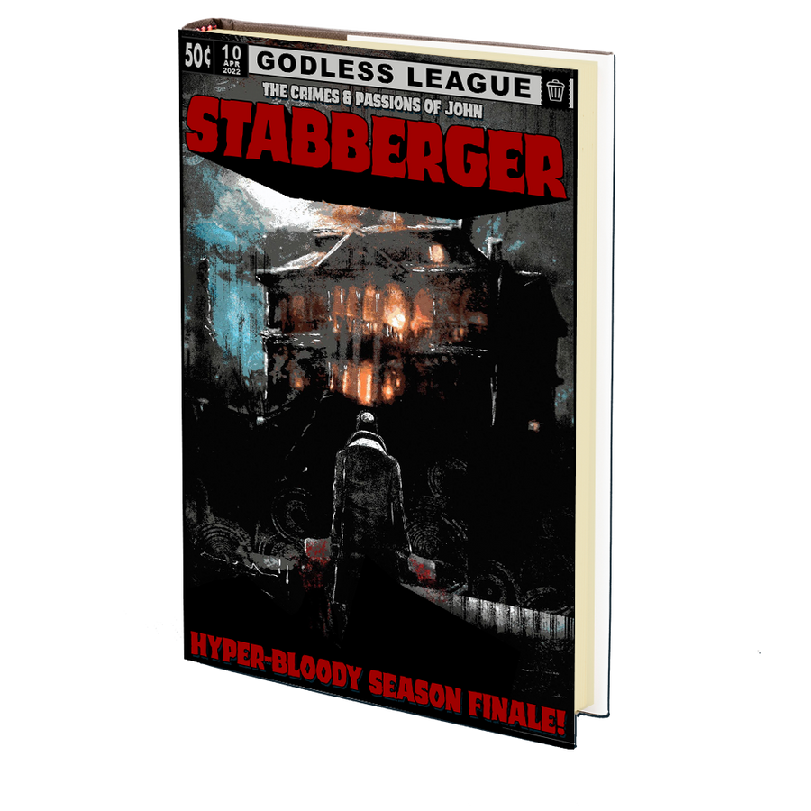 Godless League #10 (The Crimes and Passions of John Stabberger - 